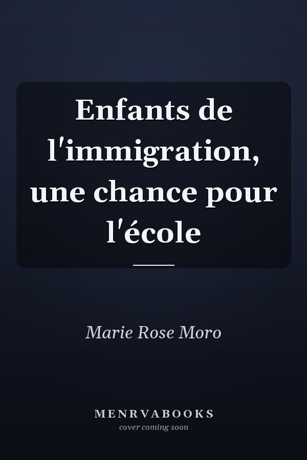 Enfants de l'immigration, une chance pour l'école