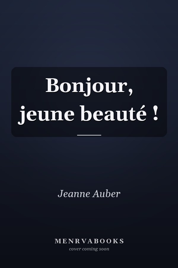 Bonjour, jeune beauté !