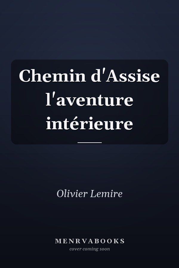 Chemin d'Assise l'aventure intérieure