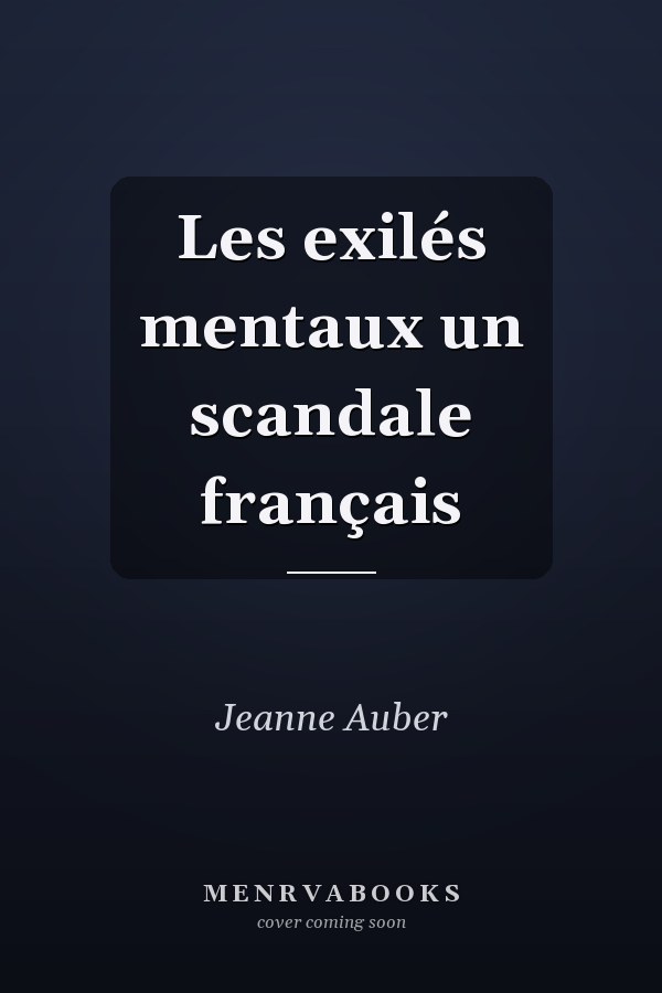 Les exilés mentaux un scandale français