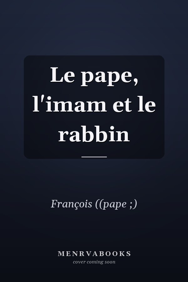 Le pape, l'imam et le rabbin