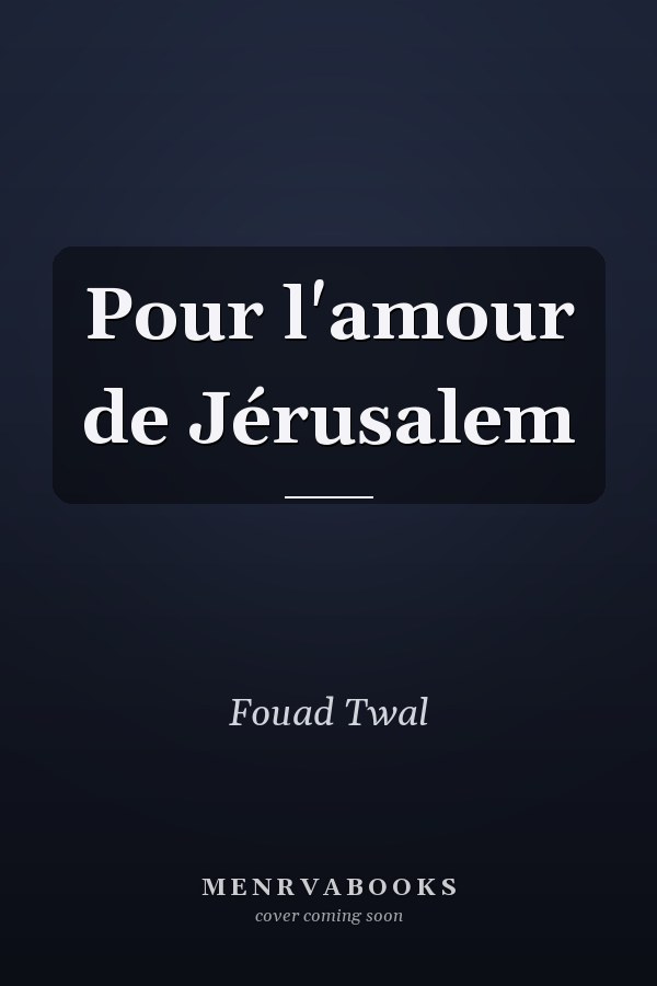 Pour l'amour de Jérusalem