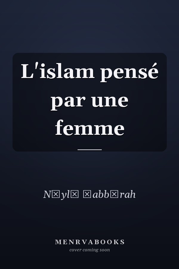 L'islam pensé par une femme
