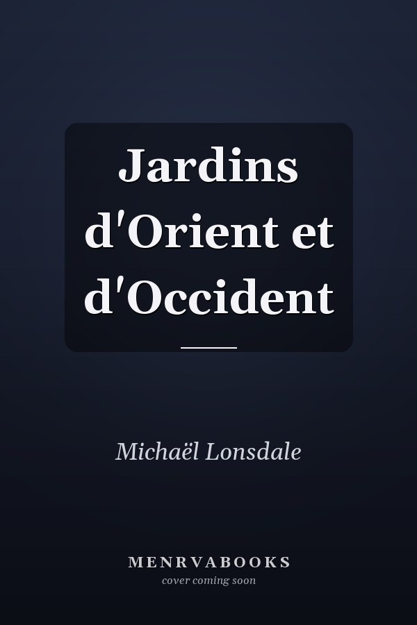 Jardins d'Orient et d'Occident