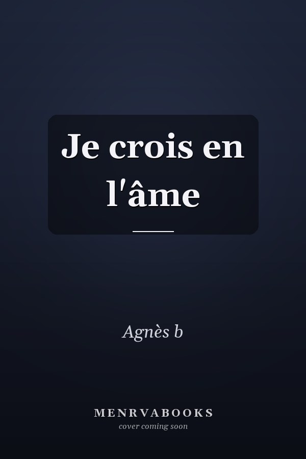 Je crois en l'âme