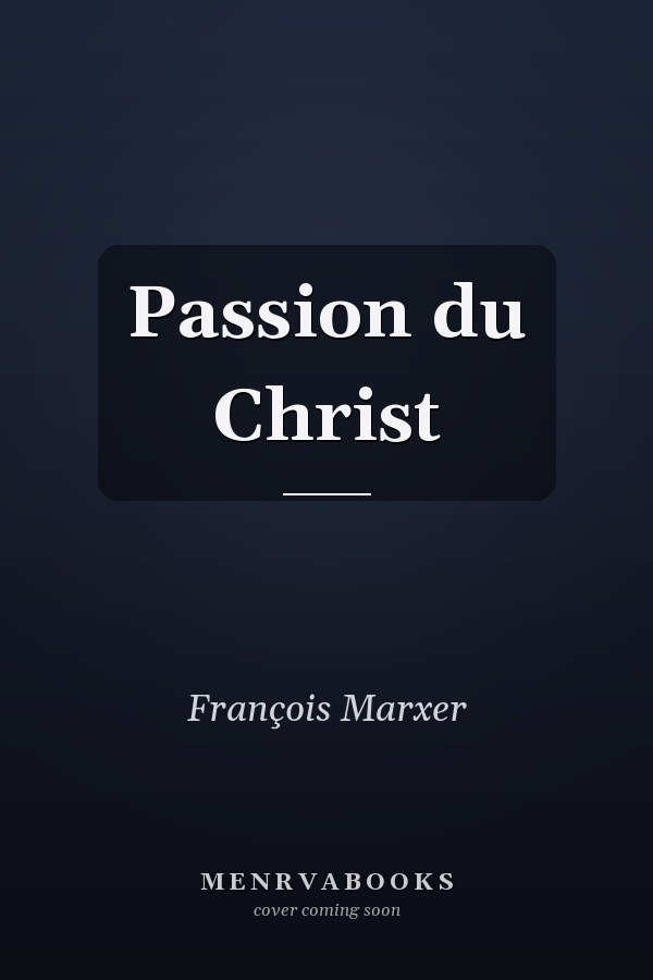 Passion du Christ