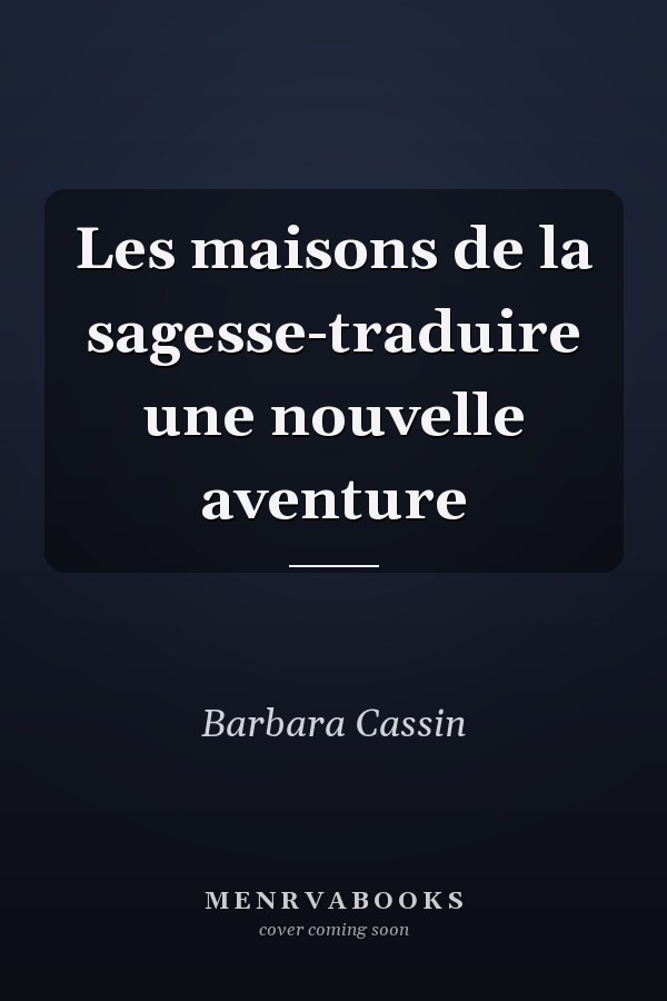 Les maisons de la sagesse-traduire une nouvelle aventure