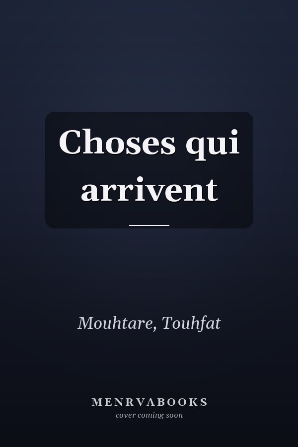 Choses qui arrivent