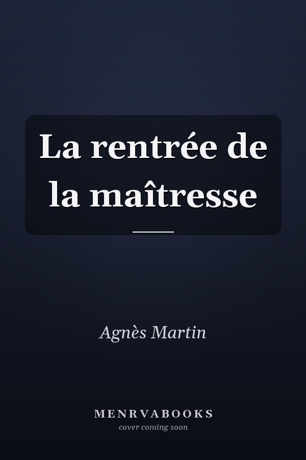 La rentrée de la maîtresse