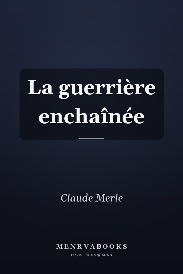 La guerrière enchaînée