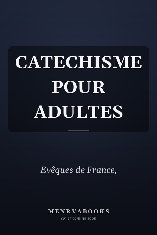 CATECHISME POUR ADULTES