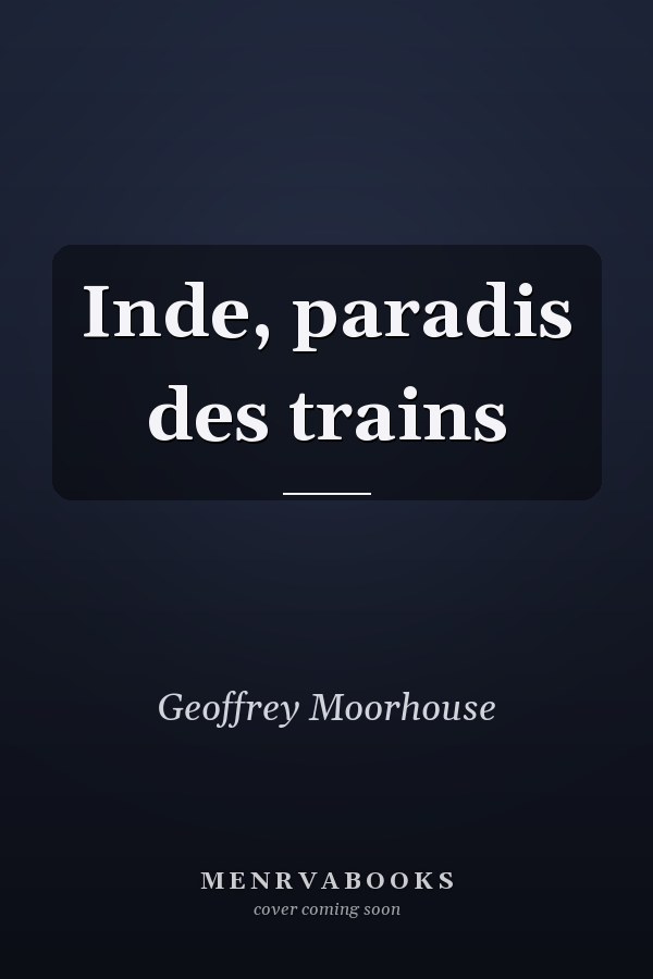 Inde, paradis des trains