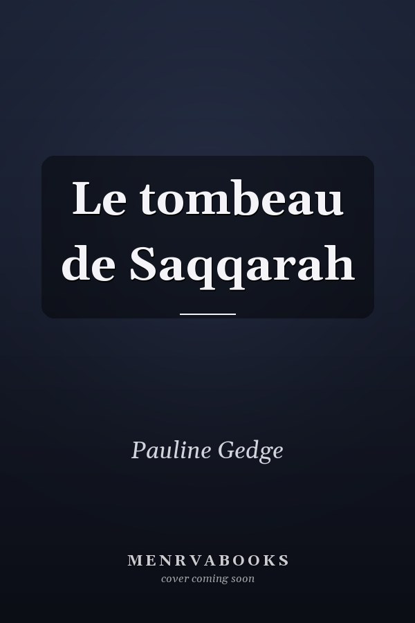 Le tombeau de Saqqarah