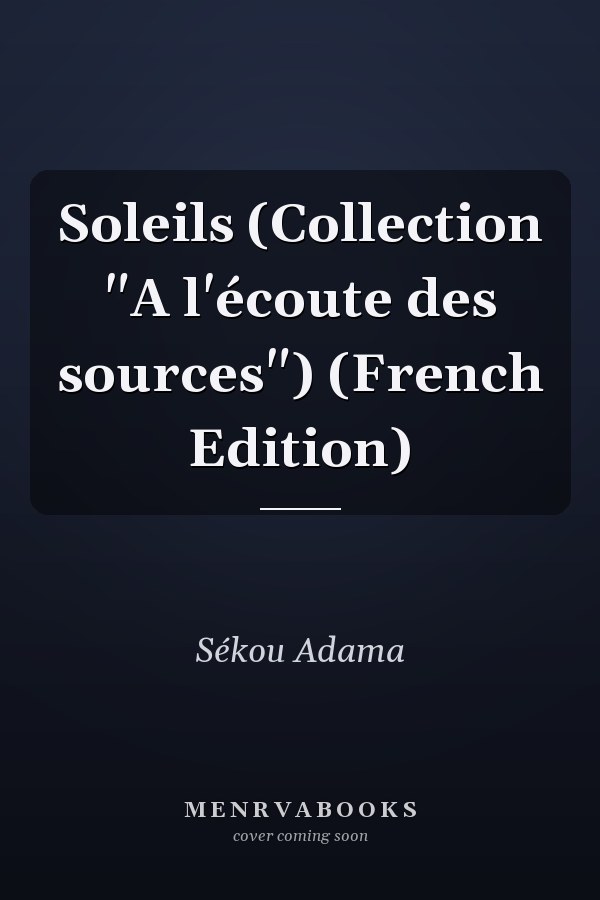 Soleils (Collection "A l'écoute des sources") (French Edition)