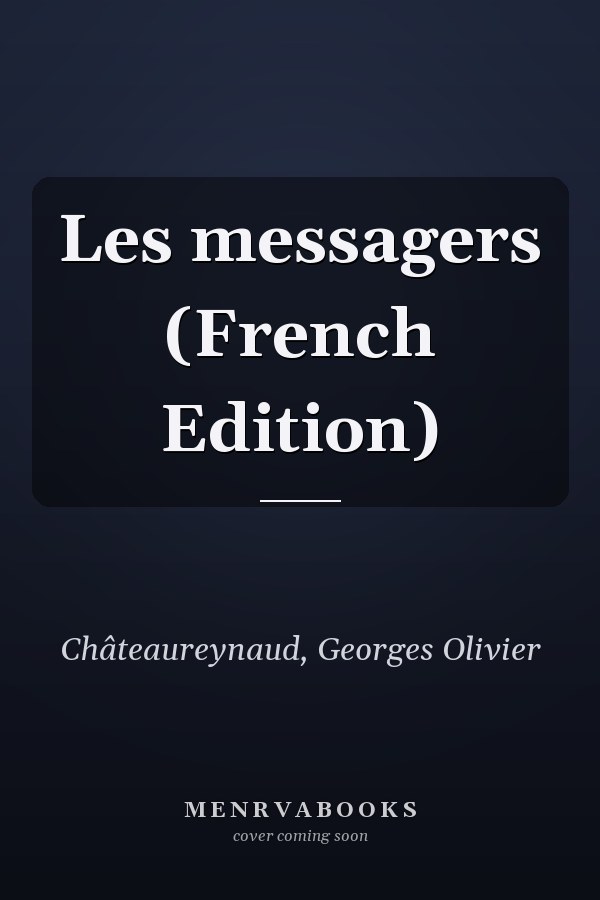 Les messagers (French Edition)