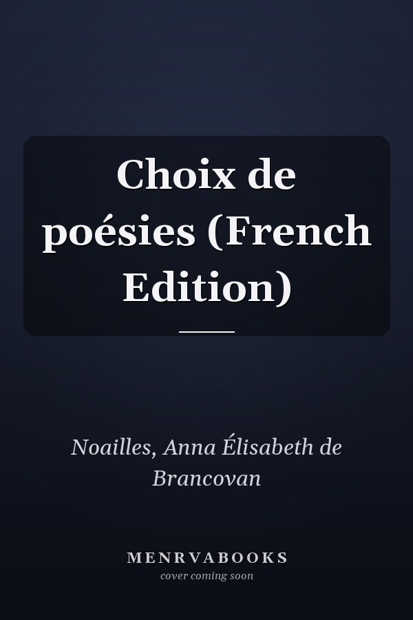 Choix de poésies (French Edition)