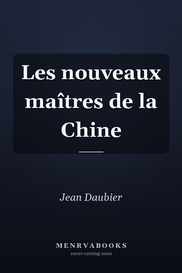 Les nouveaux maîtres de la Chine