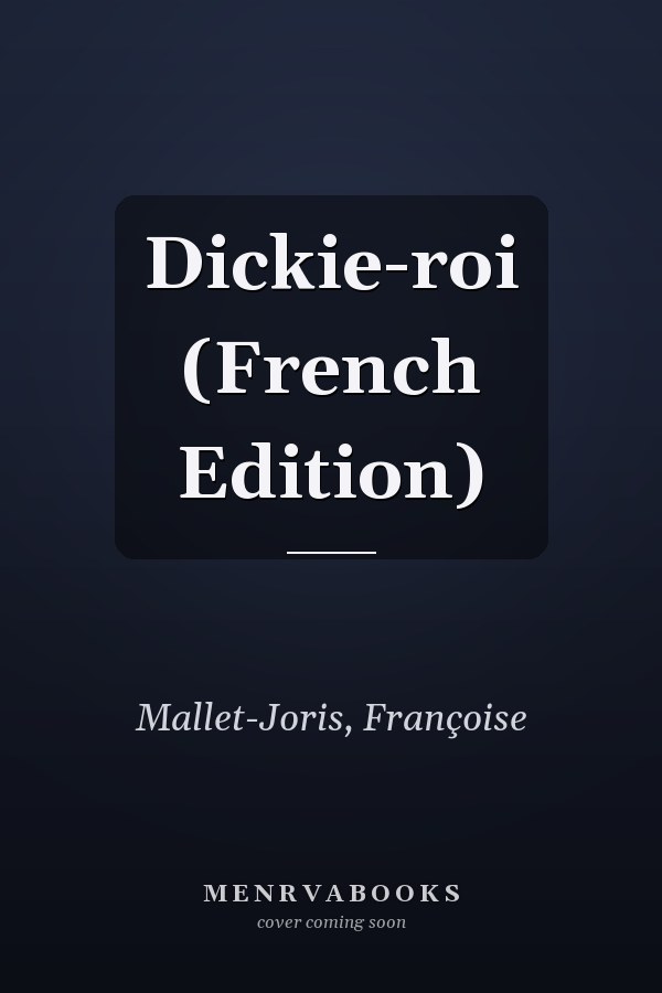 Dickie-roi (French Edition)