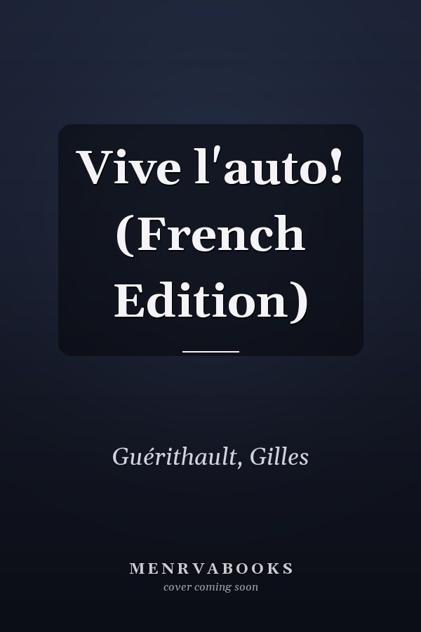 Vive l'auto! (French Edition)