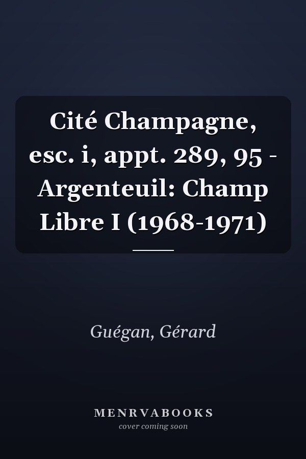 Cité Champagne, esc. i, appt. 289, 95 - Argenteuil: Champ Libre I (1968-1971)