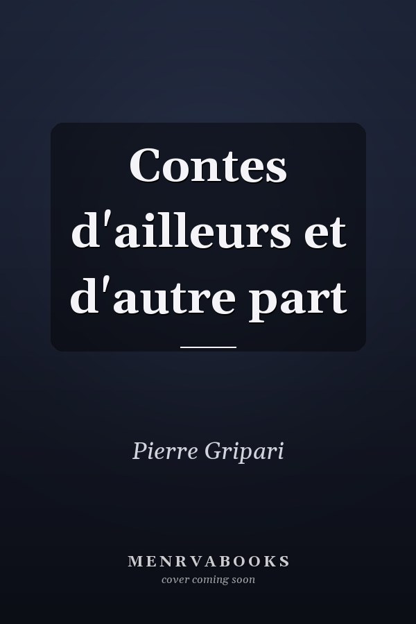 Contes d'ailleurs et d'autre part