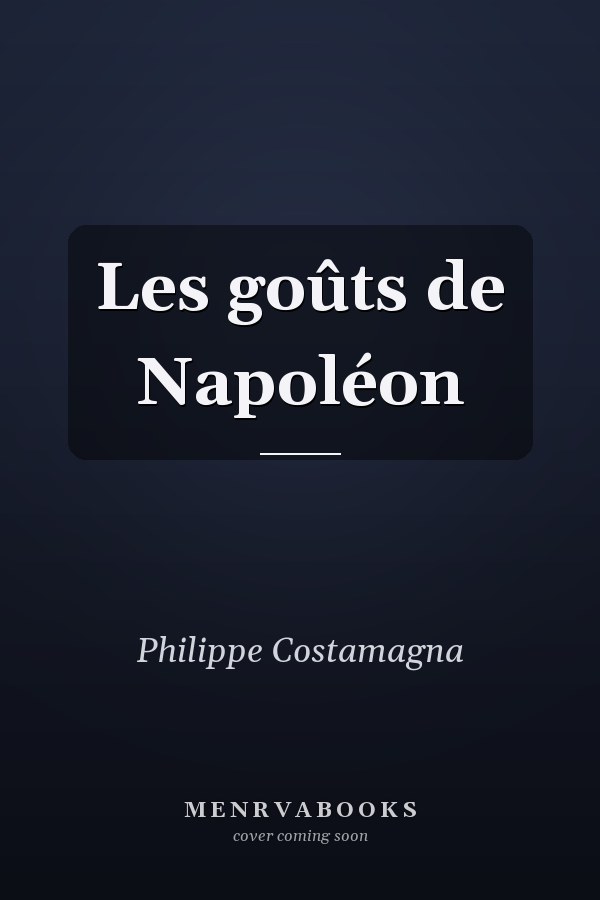 Les goûts de Napoléon