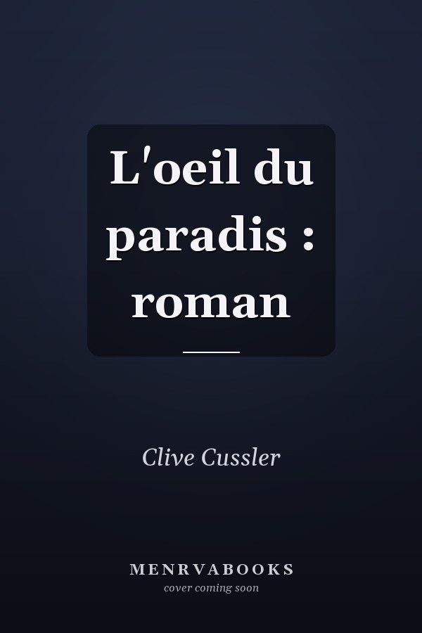 L'oeil du paradis : roman