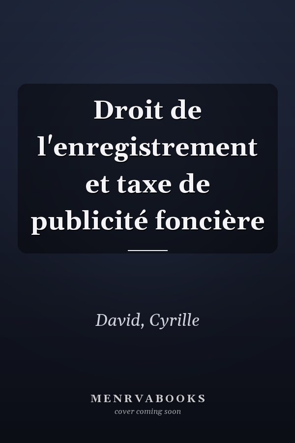 Droit de l'enregistrement et taxe de publicité foncière