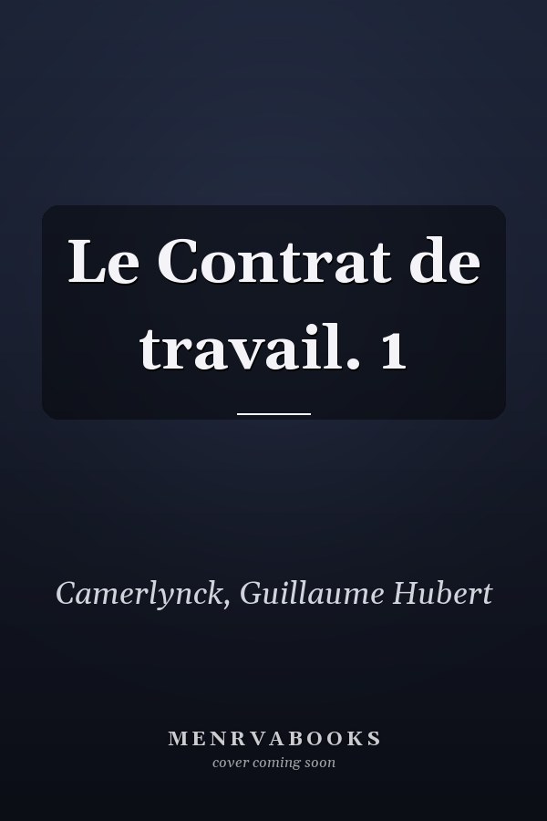 Le Contrat de travail. 1