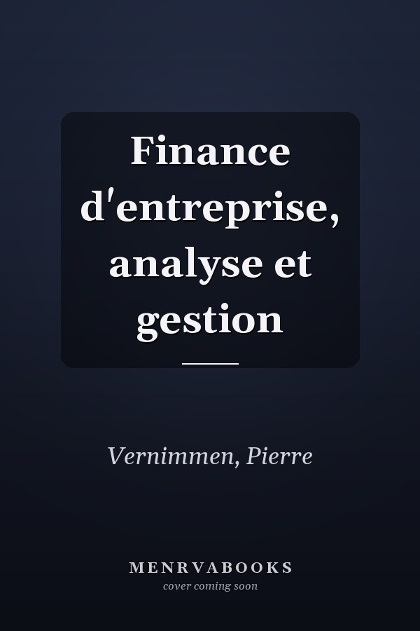 Finance d'entreprise, analyse et gestion