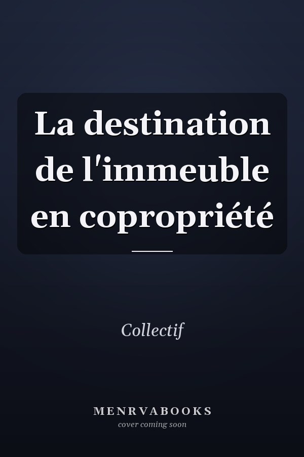 La destination de l'immeuble en copropriété