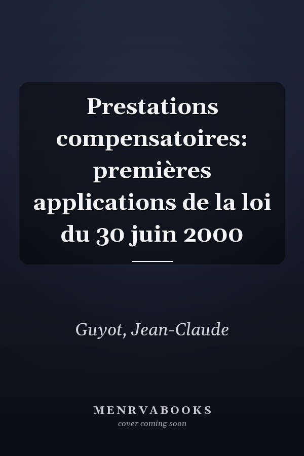 Prestations compensatoires: premières applications de la loi du 30 juin 2000