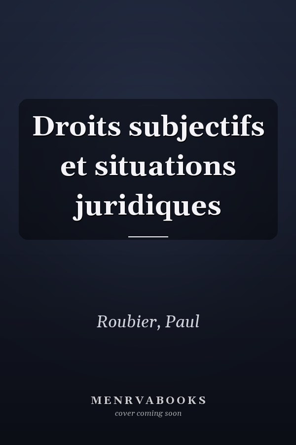 Droits subjectifs et situations juridiques