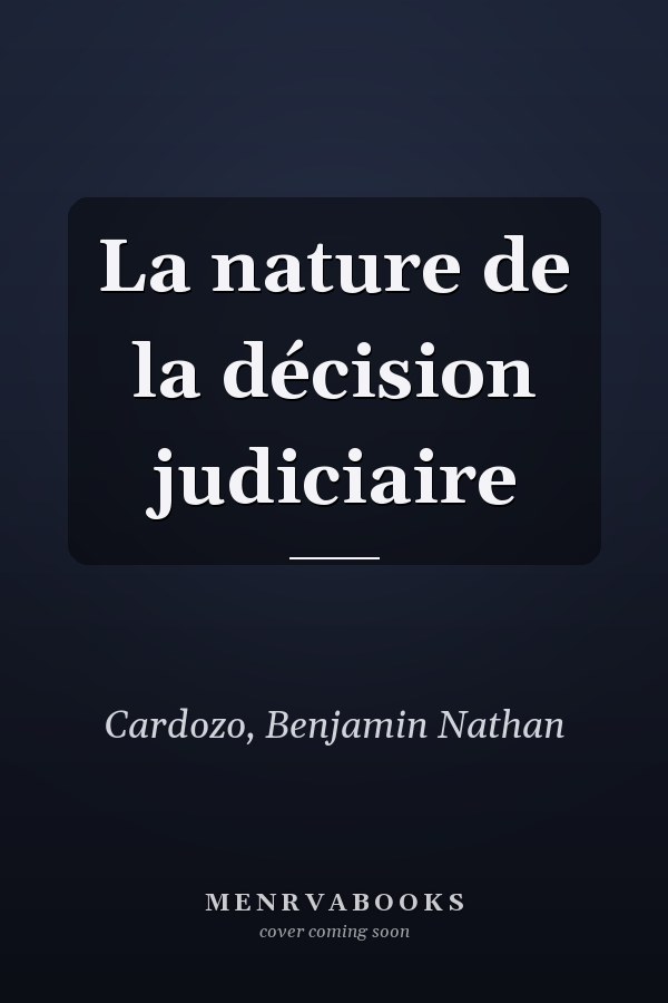 La nature de la décision judiciaire