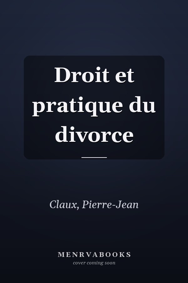Droit et pratique du divorce