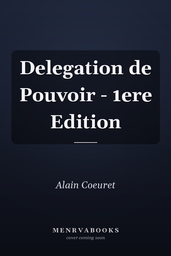 Delegation de Pouvoir - 1ere Edition