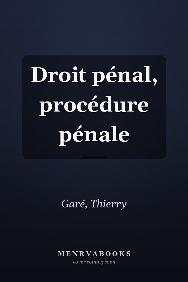 Droit pénal, procédure pénale
