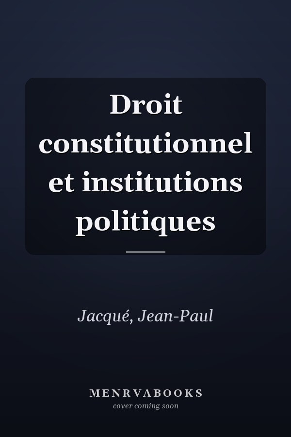 Droit constitutionnel et institutions politiques