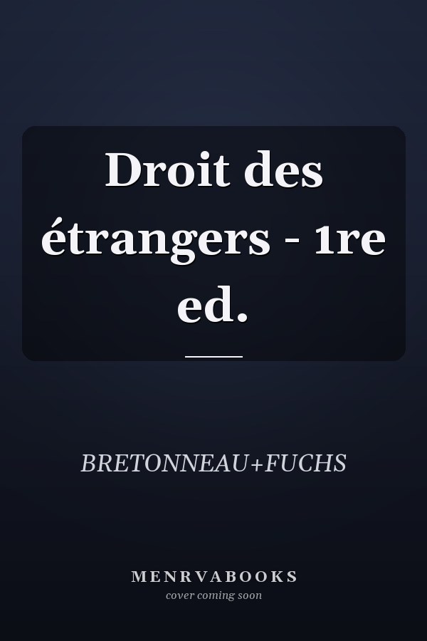 Droit des étrangers - 1re ed.