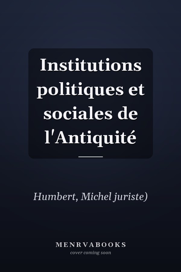 Institutions politiques et sociales de l'Antiquité