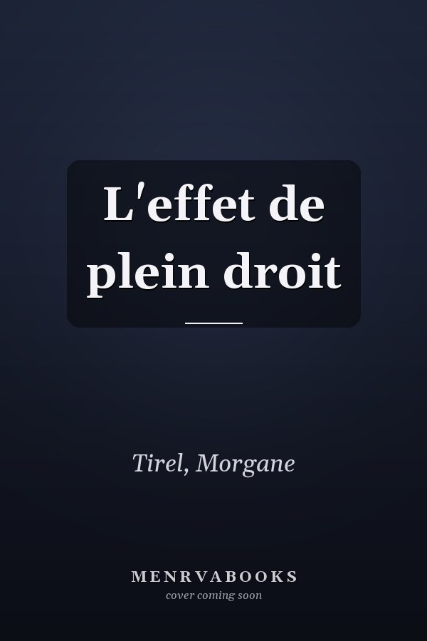 L'effet de plein droit