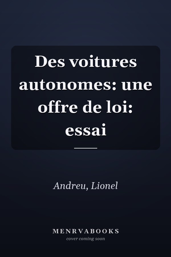 Des voitures autonomes: une offre de loi: essai