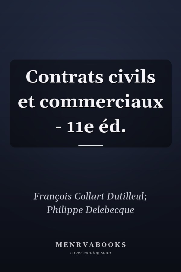 Contrats civils et commerciaux - 11e éd.