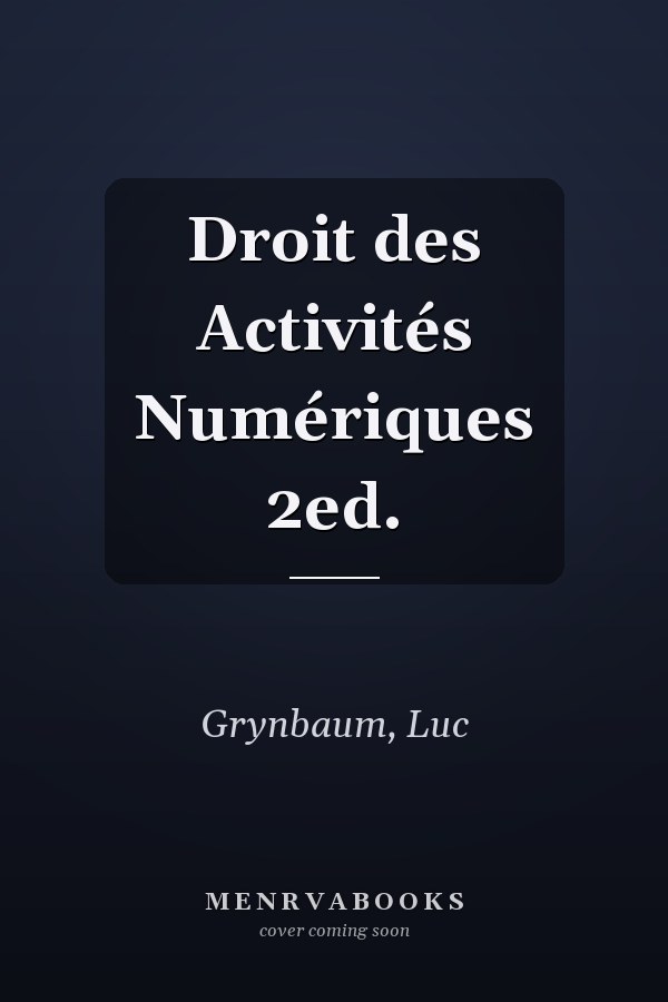 Droit des Activités Numériques 2ed.