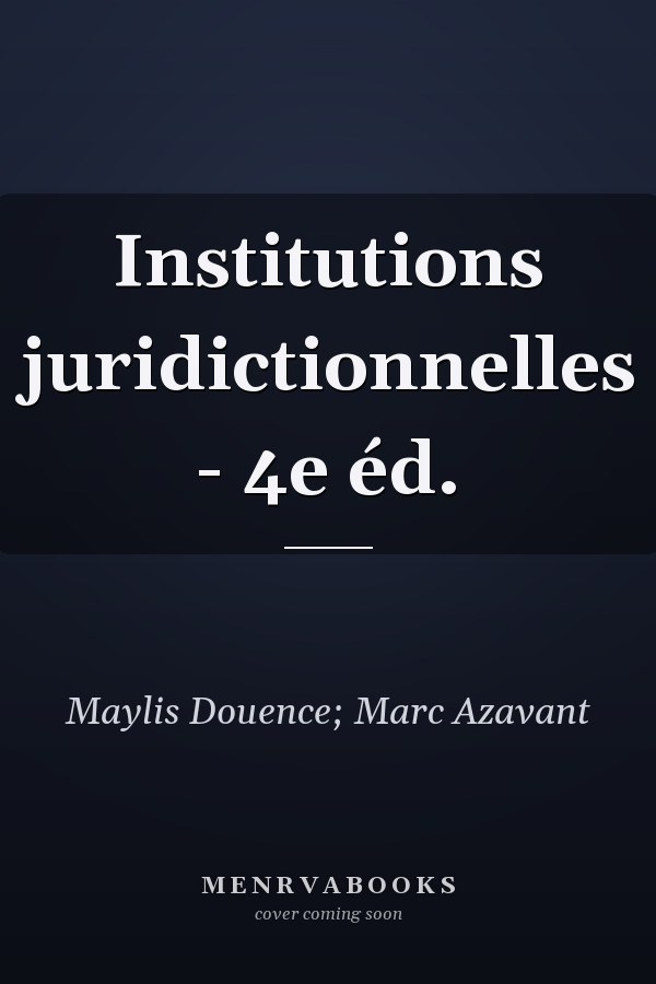 Institutions juridictionnelles - 4e éd.