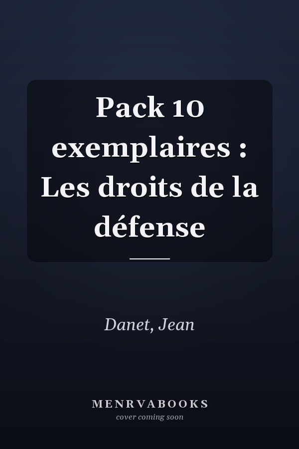 Pack 10 exemplaires : Les droits de la défense