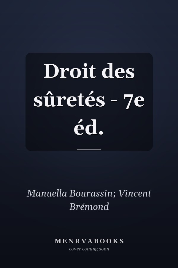 Droit des sûretés - 7e éd.