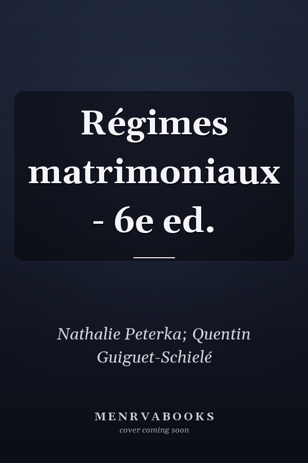 Régimes matrimoniaux - 6e ed.