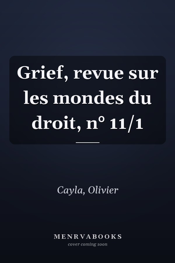Grief, revue sur les mondes du droit, n° 11/1