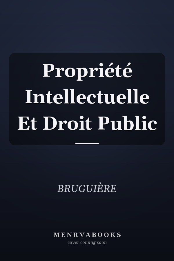 Propriété Intellectuelle Et Droit Public